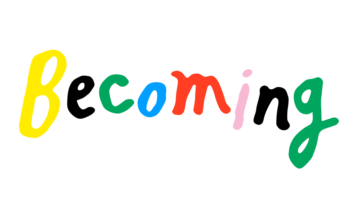 BECOMING